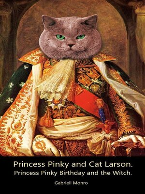 cover image of Princess Pinky and Cat Larson. Princess Pinky Birthday and the Witch.